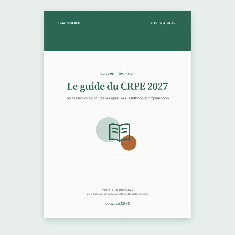 Couverture du PDF « Le guide du CRPE 2027 » de ConcoursCRPE, sous-titre « Toutes les voies, toutes les épreuves · Méthode et organisation », version 1.0.